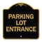 Signmission Parking Entrance Sign Parking Lot Entrance, Black & Gold Aluminum Sign, 18" x 18", BG-1818-23450 A-DES-BG-1818-23450 - alternate 1